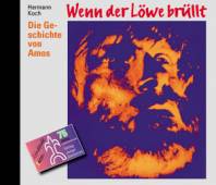 Wenn der Löwe brüllt Die Geschichte von Amos