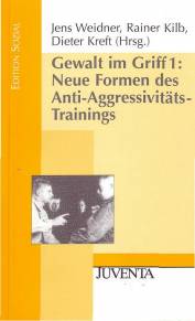 Gewalt im Griff Band 1: Neue Formen des Anti-Aggressivitäts-Trainings 4. Auflage 2004 / 1. Auflage 1997