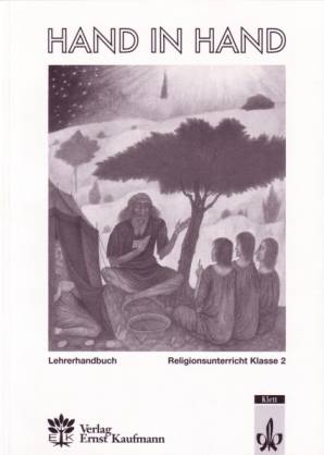 Hand in Hand Religionsunterricht Klasse 2. Lehrerhandbuch