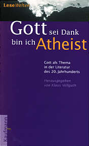 Gott sei Dank bin ich 

Atheist Gott als Thema in der Literatur des 20. Jahrhunderts