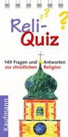 Reli-Quiz 149 Fragen und Antworten zur christlichen Religion