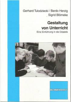 Gestaltung von Unterricht Eine Einführung in die Didaktik