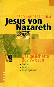 Jesus von Nazareth Das 

gesicherte Basiswissen: Daten - Fakten - Hintergründe
