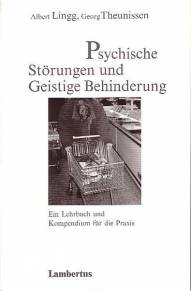 Psychische Störungen und Geistige Behinderung Ein Lehrbuch und Kompendium für die Praxis 4., völlig überarbeitete und aktualisierte Auflage
