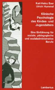 Klinische Psychologie des Kindes- und Jugendalters  Eine Einführung für soziale, pädagogische und sozialadministrative Berufe