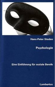 Psychologie Eine Einführung für soziale Berufe 2., überarbeitete und erweiterte Auflage 2004 / 1. Aufl. 2000