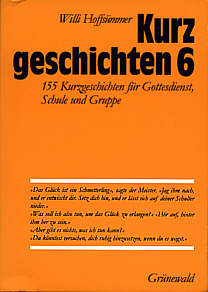 Kurzgeschichten 6 155 

Kurzgeschichten für Gottesdienst, Schule und Gruppe