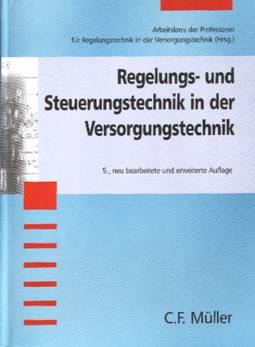 Regelungs- und Steuerungstechnik in der Versorgungstechnik  5., neu bearbeitete und erweiterte Auflage