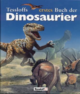 Tessloffs erstes Buch der Dinosaurier