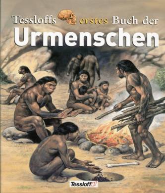 Tessloffs erstes Buch der Urmenschen
