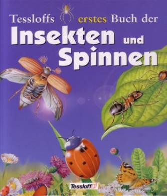 Tessloffs erstes Buch der Insekten und Spinnen
