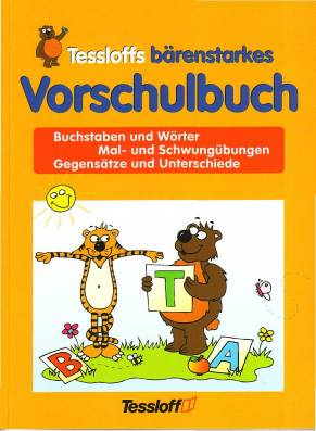 Buchstaben und Wörter - Mal- und Schwungübungen - Gegensätze und Unterschiede Tessloffs bärenstarkes Vorschulbuch