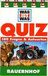 Was ist was - Quiz: Bauernhof 180 Fragen und Antworten