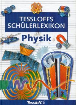 Tessloffs Schülerlexikon Physik