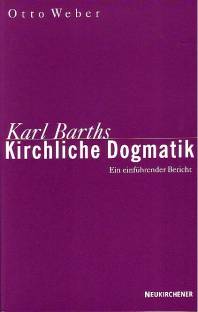 Karl Barths Kirchliche Dogmatik Ein einführender Bericht zu den Bänden I,1 bis IV,3,2 Mit einem Nachtrag von Hans-Joachim Kraus zu Band IV,4

12. Auflage 2002 / 1. Auflage 1950
