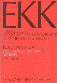 Das Evangelium nach Markus 1. Teilband: Mk 1,1-8,26 5. Aufl. 1998 / 1. Aufl. 1978