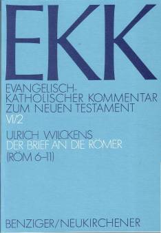 Der Brief an die Römer 2. Teilband: Röm 6-11 4., um Literatur ergänzte Auflage 2003

1. Auflage 1980
