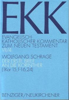 Der erste Brief an die Korinther 4. Teilband: 1 Kor 15,1 - 16,24