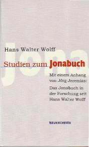 Studien zum Jonabuch Mit einem Anhang von Jörg Jeremias: Das Jonabuch in der Forschung seit Hans Walter Wolff 1. Aufl. 1965 / 3., erweiterte Aufl. 2003