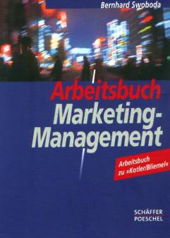 Arbeitsbuch Marketing- Management