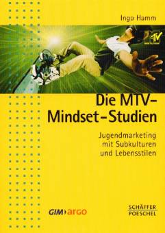 Die MTV-Mindset-Studien Jugendmarketing mit Subkulturen und Lebensstilen