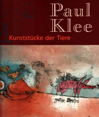 Paul Klee Kunststücke der Tiere
