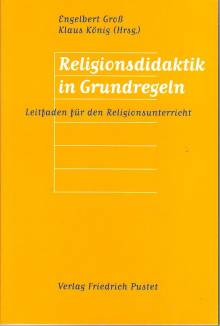 Religionsdidaktik in Grundregeln Leitfaden für den Religionsunterricht
