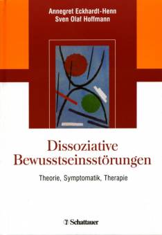 Dissoziative Bewußtseinsstörungen Theorie, Symptomatik, Therapie