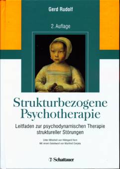 Strukturbezogene Psychotherapie Leitfaden zur psychodynamischen Therapie struktureller Störungen