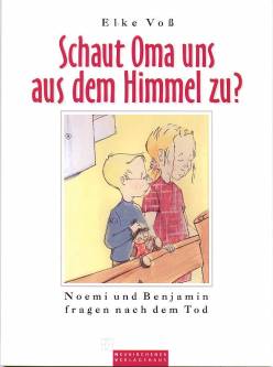 Schaut Oma uns aus dem Himmel zu? Noemi und Benjamin fragen nach dem Tod