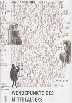 Wendepunkte des Mittelalters Von der Kaiserkrönung Karls des Großen bis zur Entdeckung Amerikas Thorbecke