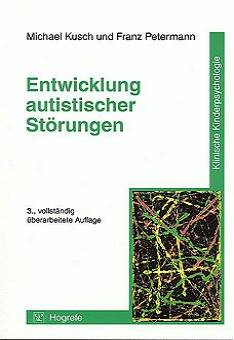 Entwicklung autistischer Störungen  3., vollständig überarbeitete Auflage / 1. Aufl. 1989