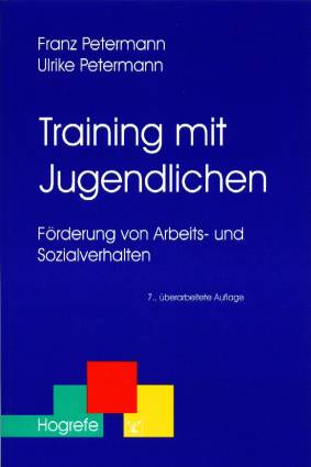 Training mit Jugendlichen Förderung von Arbeits- und Sozialverhalten 7., überarbeitete Auflage