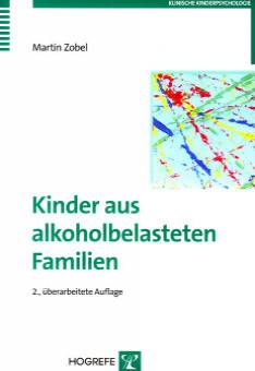 Kinder aus alkoholbelasteten Familien Entwicklungsrisiken und -chancen 2., überarbeitete Auflage