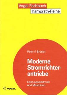 Moderne Stromrichterantriebe Leistungselektronik und Maschinen