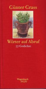 Wörter auf Abruf 77 Gedichte Ausgewählt und mit einem Vorwort von Klaus Wagenbach