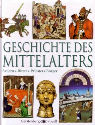 Geschichte des Mittelalters Bauern- Ritter- Priester- Bürger