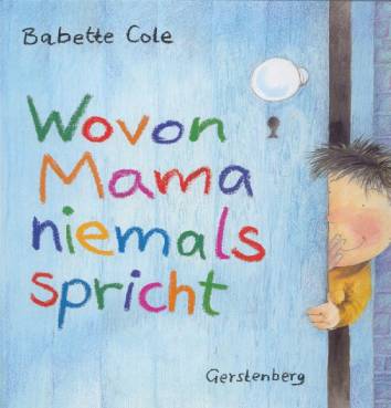 Wovon Mama niemals spricht