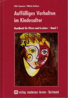 Auffälliges Verhalten im Kindesalter Hanbuch für Eltern und Erzieher - Band 1 11., unveränd. Aufl. 2004 / 1. Aufl. 1970