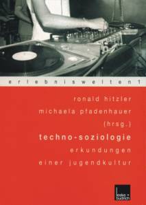 Techno-Soziologie Erkundungen einer Jugendkultur