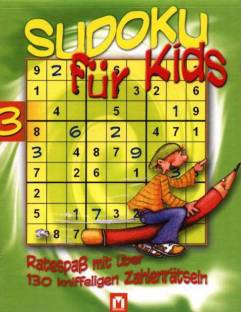 Sudoku für Kids 3 Ratespaß mit über 130 kniffeligen Zahlenrätseln