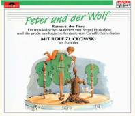 Peter und der Wolf & Karneval der Tiere Ein musikalisches Märchen von Sergej Prokofjew und die große zoologische Fantasie von Camille Saint-Saens Mit Rolf Zuckowski als Erzähler