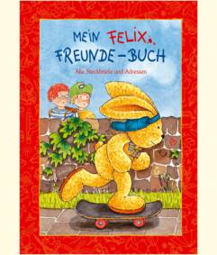 Mein Felix-Freunde-Buch Alle Steckbriefe und Adressen