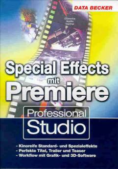 Professional Studio Special Effects mit Premiere  - Kinoreife Standard- und Spezialeffekte
- Perfekte Titel, Trailer und Teaser
- Workflow mit Grafik und 3D Software