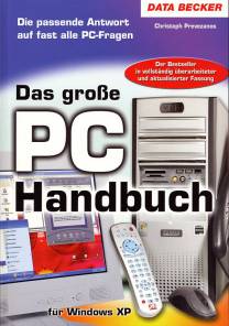 Das große PC Handbuch für Windows XP  Die passende Antwort auf fast alle PC-Fragen