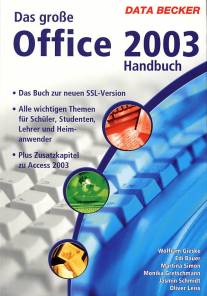 Das große Office 2003 Handbuch  - Das Buch zur neuen SSL-Version 

- Alle wichtigsten Themen für Schüler, Studenten, Lehrer und Heimanwender 

- Plus Zusatzkapitel zu Access 2003