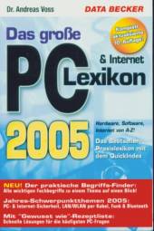 Das große PC & Internet Lexikon 2005 Hardware, Software, Internet von A-Z! NEU! Der praktische Begriffs-Finder: 'wichtigen Fachbegriffe zu einem Thema auf einen Blick!
Jahres-Schwerpunktthemen 2OO5: PC- & Internet-Sicherheit, LAN/WLAN per Kabel, Funk & Bluetooth
Mit 