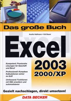 Excel 2003 2000/XP  Gezielt nachschlagen, direkt umsetzen!
Kompetent: Praxisnahe Lösungen für Geschäft und Beruf
Professionell: Komplexe Kalkulationen sicher im Griff
Umfassend: Funktionen mir VBA erweitern und automatisieren