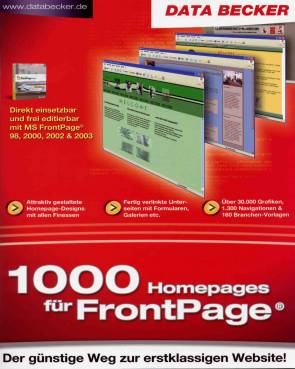 1000 Homepages für Frontpage. Der günstige Weg zur erstklassigen Website! 3 CD-ROMs & Handbuch
Für Frontpage 98, 2000, 2002, 2003
