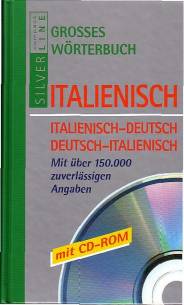 Grosses Wörterbuch Italienisch Italienisch - Deutsch / Deutsch - Italienisch  Mit über 150.000 zuverlässigen Angaben
mit CD-Rom